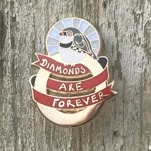 Diamonds are Forever Enamel Pin