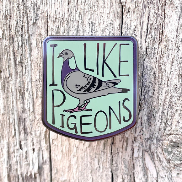 I Like Pigeons Enamel Pin