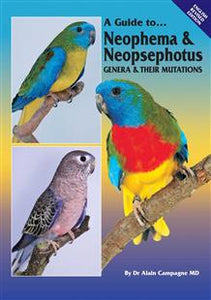 A Guide to Neophema and Neopsephotus Genera and their Mutations (Soft Cover)